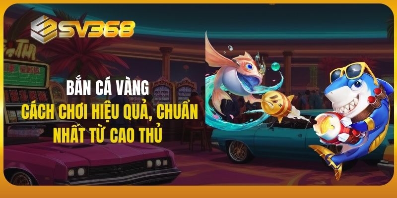 bắn cá vàng